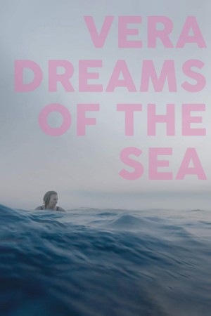 Giấc Mơ Biển Cả Của Vera - Vera Dreams of the Sea (2025)