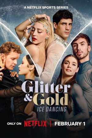 Vàng Kim Và Lấp Lánh: Khiêu Vũ Trên Băng - Glitter & Gold: Ice Dancing (2026)